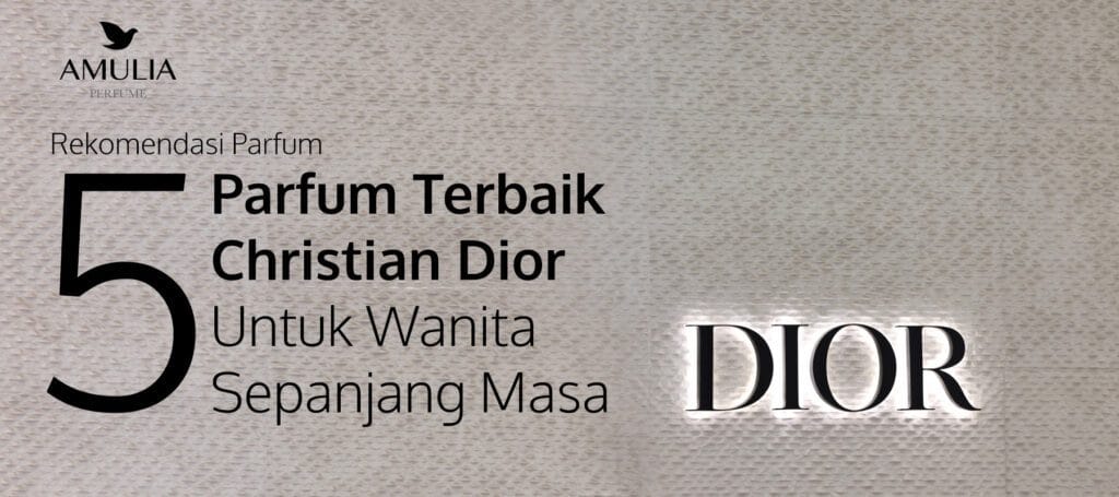Rekomendasi Parfum Dior Wanita Terbaik