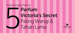 Aroma Parfum Victoria Secret Terpopuler